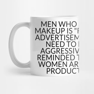 WOMEN AREN'T PRODUCTS Mug